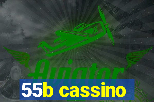 55b cassino